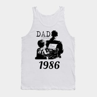 Dad i love you since 1986 Tank Top